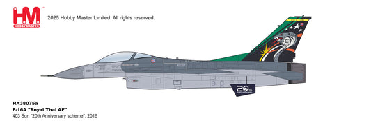 HOBBY MASTER F-16A ROYAL THAI AIR FORCE  403 SQUADRON "20TH ANNIVERSARY SCHEME" 2016