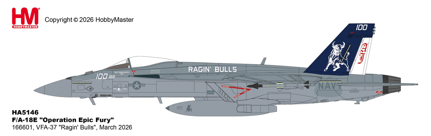 HOBBY MASTER F/A-18E "OPERATION EPIC FURY" 166601 VFA-37 RAGIN BULLS MARCH 2026